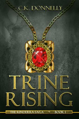 [The Kinderra Saga 01] • Trine Rising